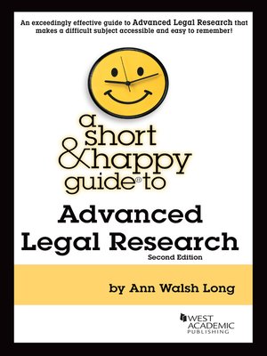 cover image of A Short & Happy Guide to Advanced Legal Research